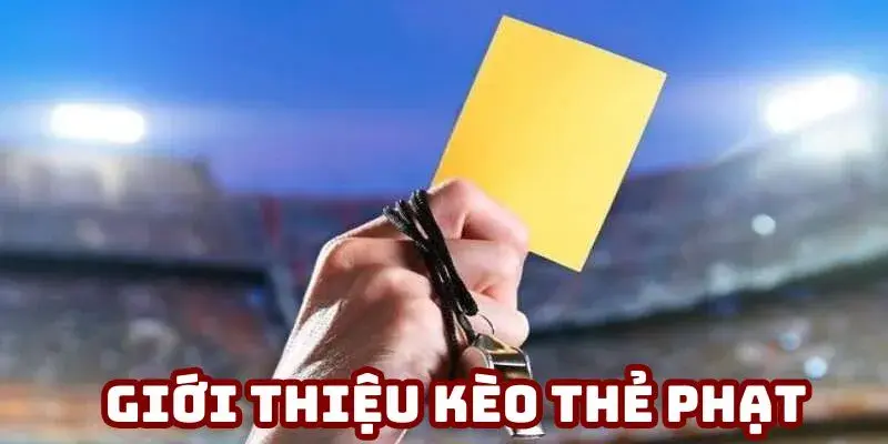 Kèo thẻ phạt tại debet