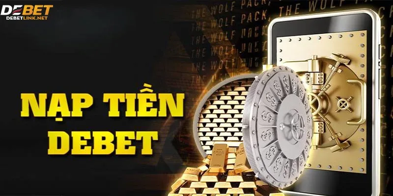 Cách hình thức nạp tiền Debet phổ biến nhất hiện nay