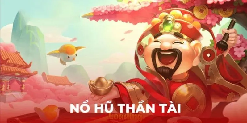 Cách chơi nổ hũ thần tài luôn thắng
