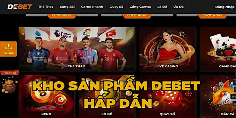 Kho Sản Phẩm Hấp Dẫn tại DEBET