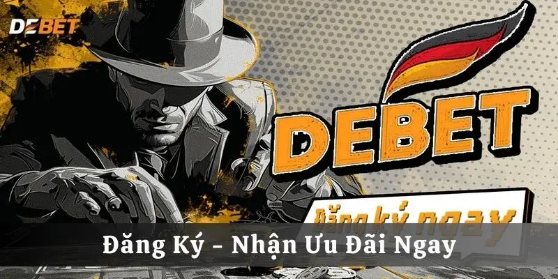 Những ưu đãi khi đăng ký tại debet